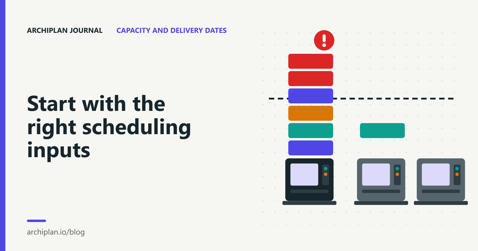 Scheduling inputs headline beside three machines and an uneven queue of work